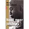 Nooit meer juichen by Michel van Egmond