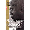 Nooit meer juichen door Michel van Egmond