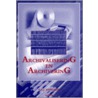 Archivalisering en archivering by F.C.J. Ketelaar