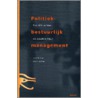 Politiek-bestuurlijk management door M. van Dam