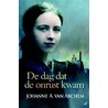 De dag dat de onrust kwam