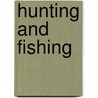 Hunting and fishing door Paul Kooiker