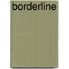 Borderline door Laurent Bonneau