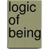 Logic of Being