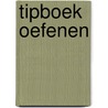 Tipboek oefenen door Hugo Pinksterboer