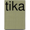 Tika by S. Rijckaert