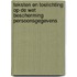 Teksten en toelichting op de Wet bescherming persoonsgegevens