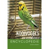 Kooi- en volierevogels encyclopedie door E.J.J. Verhoef-Verhallen