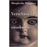 Verschroeide ossobuco by M. Pasquini