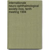 Internationale Neuro-ophthalmological society INOS, tenth meeting 1994 door G. Kommerell