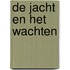De Jacht en het wachten
