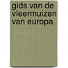 Gids van de vleermuizen van Europa door W. Schober