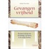 Gevangen vrijheid