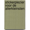 Stickerplezier voor de allerkleinsten