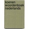 Koenen woordenboek Nederlands door Onbekend