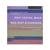 Ooit gezien, maar nog niet uitgekeken by P. Verstraten