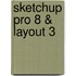 SketchUp Pro 8 & LayOut 3