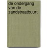 De ondergang van de Zandstraatbuurt by H. Romer