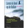 Leven en dood op de Balkan