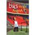 Bas in de ArenA