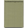 Houtbewerkingsmachines door J. Eppinga