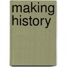 Making History door Callinicos, Alex