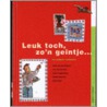 Leuk toch, zo'n geintje...