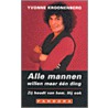 Alle mannen willen maar een ding . Zij houdt van hem. Hij ook