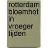 Rotterdam Bloemhof in vroeger tijden by T. de Does