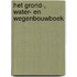 Het grond-, water- en wegenbouwboek