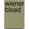 Wiener bloed door Bert Hiddema
