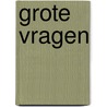 Grote vragen door Edward Morgan Forster