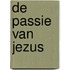De Passie van Jezus