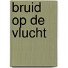Bruid op de vlucht door K. Michaels