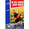 Vele wegen naar Parijs door J. Wielaert