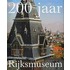 200 jaar Rijksmuseum