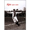 Ajax 1900-2000 door Sytze van der Zee