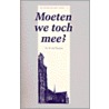 Moeten we toch mee? door W. Van Vlastuin