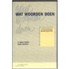 Wat woorden doen door A. Agnes Sneller