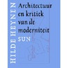 Architectuur en kritiek van de moderniteit by Hilde Heynen