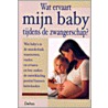 Wat ervaart mijn baby tijdens de zwangerschap door E. Burkler