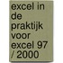Excel in de praktijk voor Excel 97 / 2000