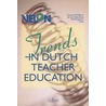 Trends in Dutch teacher education by Unknown