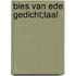 Bies van Ede gedicht;Taal