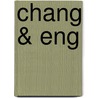 Chang & Eng door D. Strauss