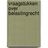 Vraagstukken over belastingrecht