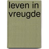 Leven in vreugde door Boom