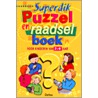Superdik puzzel- en raadselboek