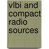 Vlbi and compact radio sources door Onbekend