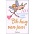 101 leuke manieren om te zeggen 'Ik hou van jou!'